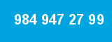 984 947 27 99